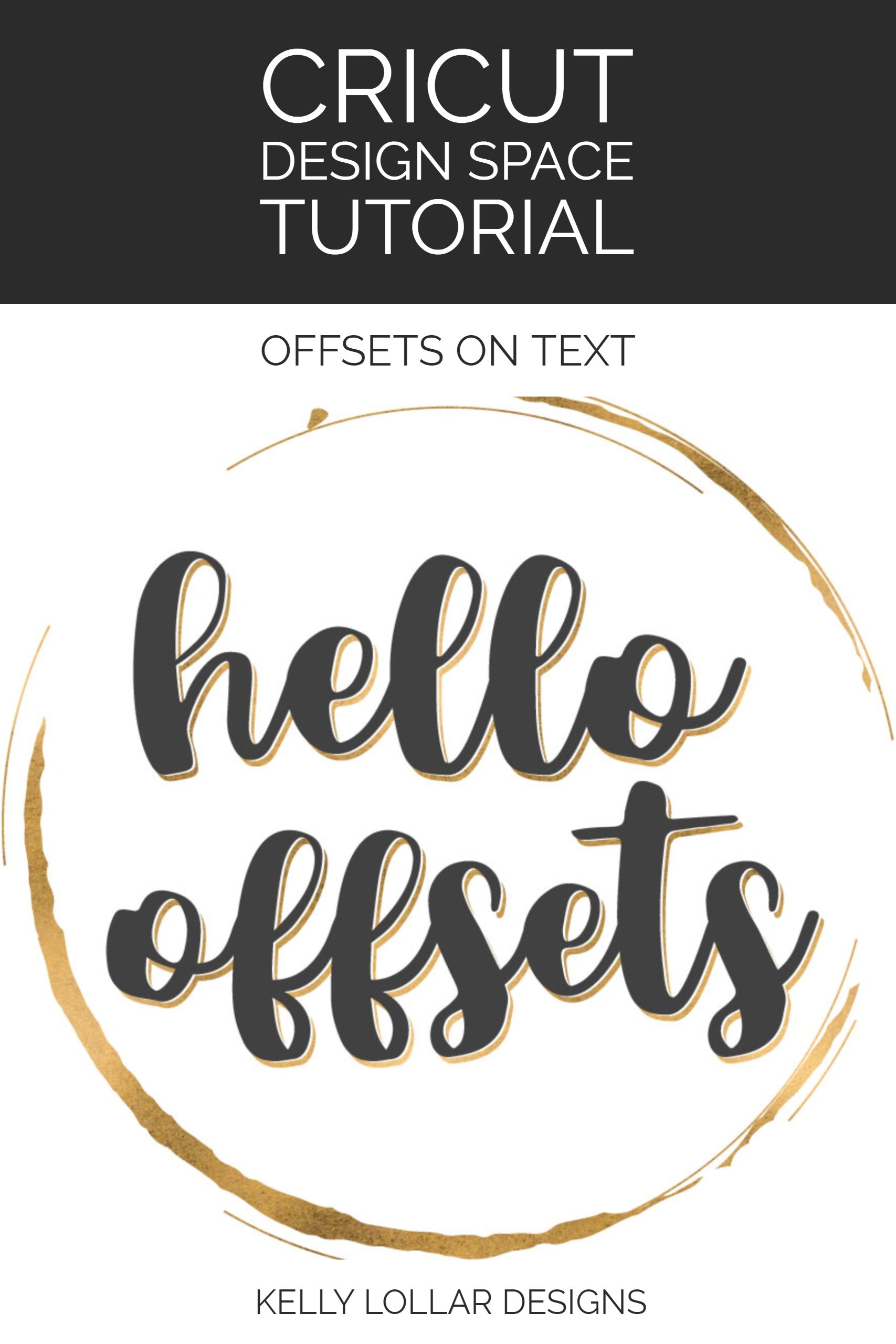 Cricut Design Space Tutorial - Creating Offsets on Text | Kelly Lollar Designs