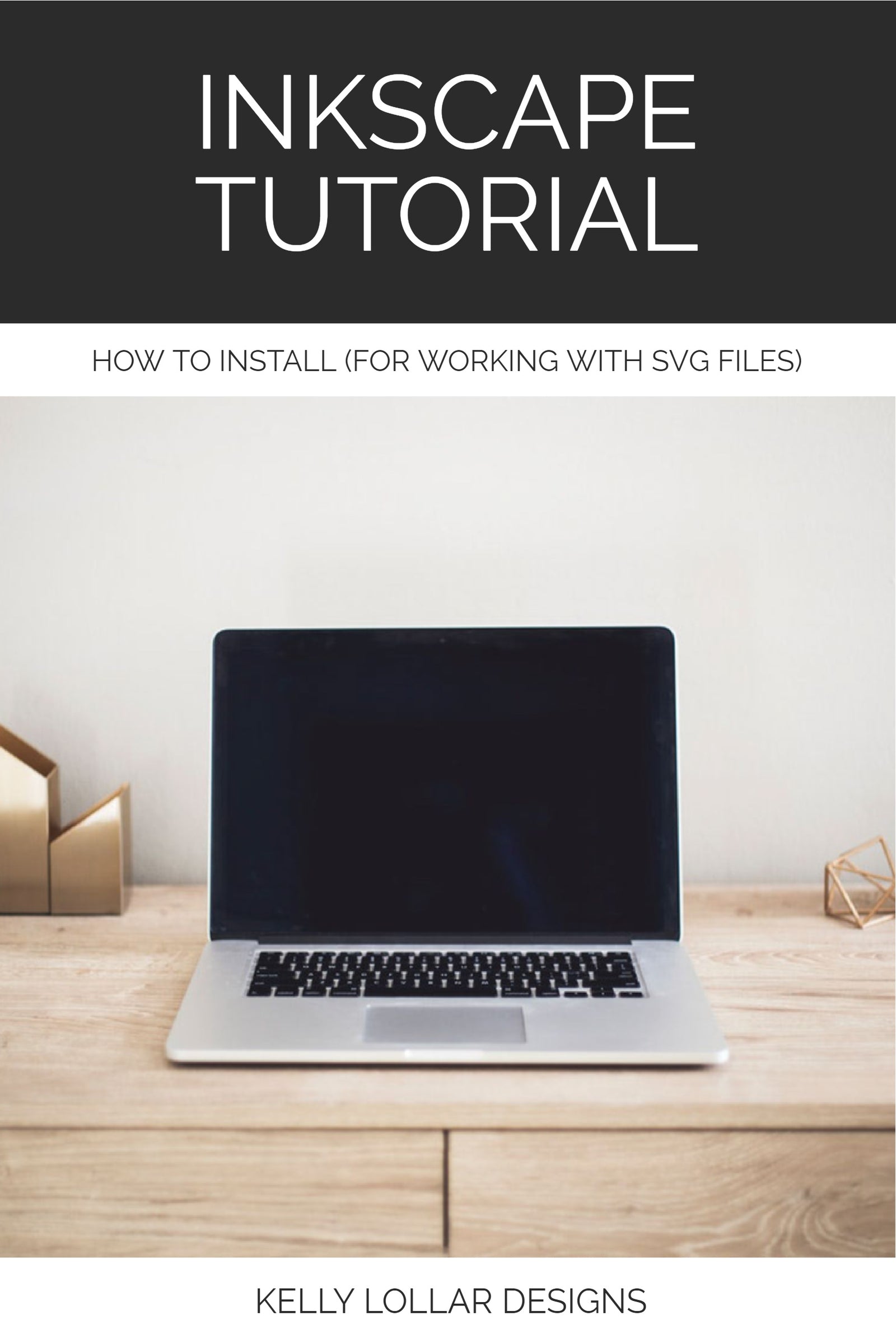 Inkscape Tutorial - How to Install for Editing SVG Files | Kelly Lollar Designs