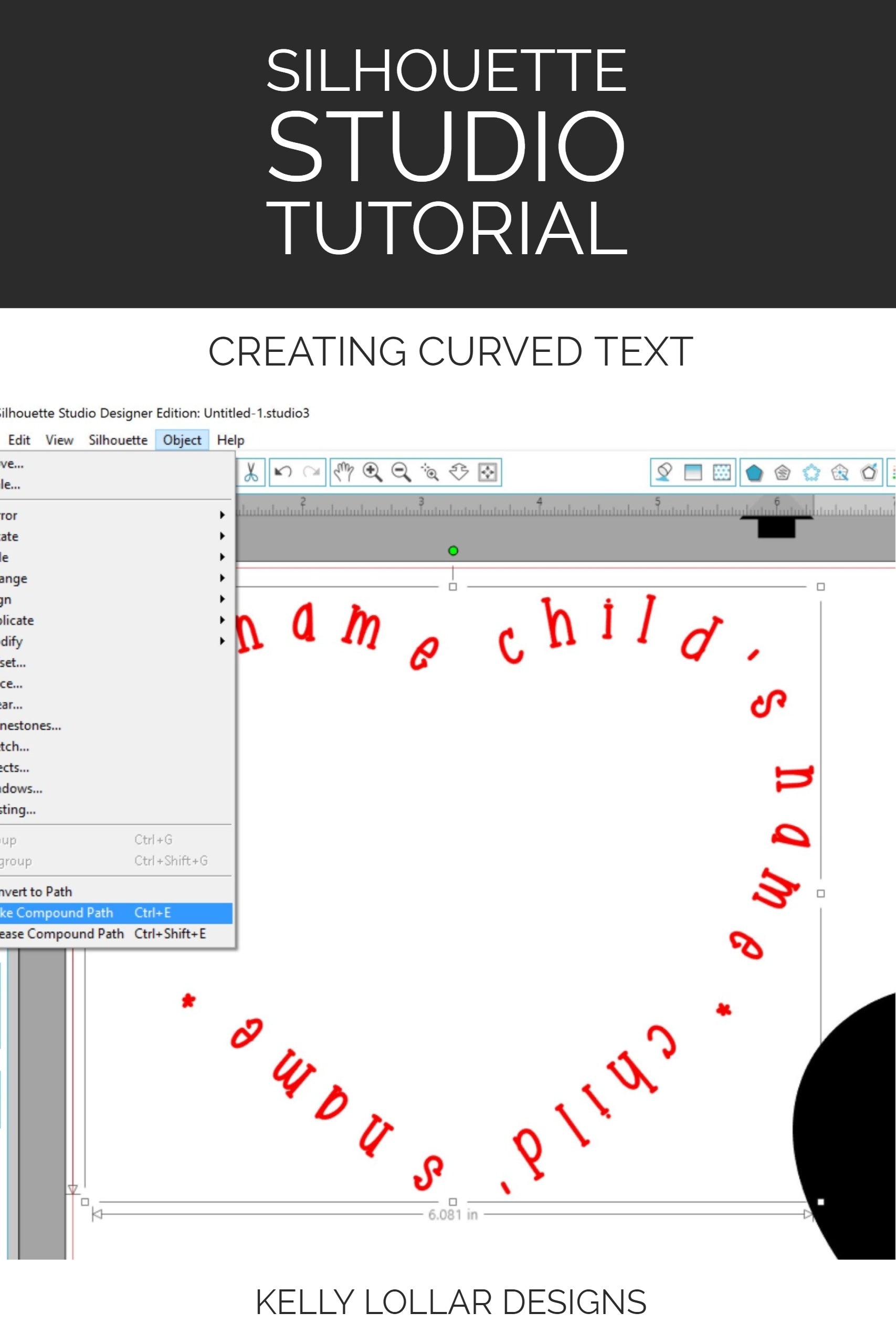 Silhouette Studio Tutorial - Placing Text on a Curved Path | Kelly Lollar Designs