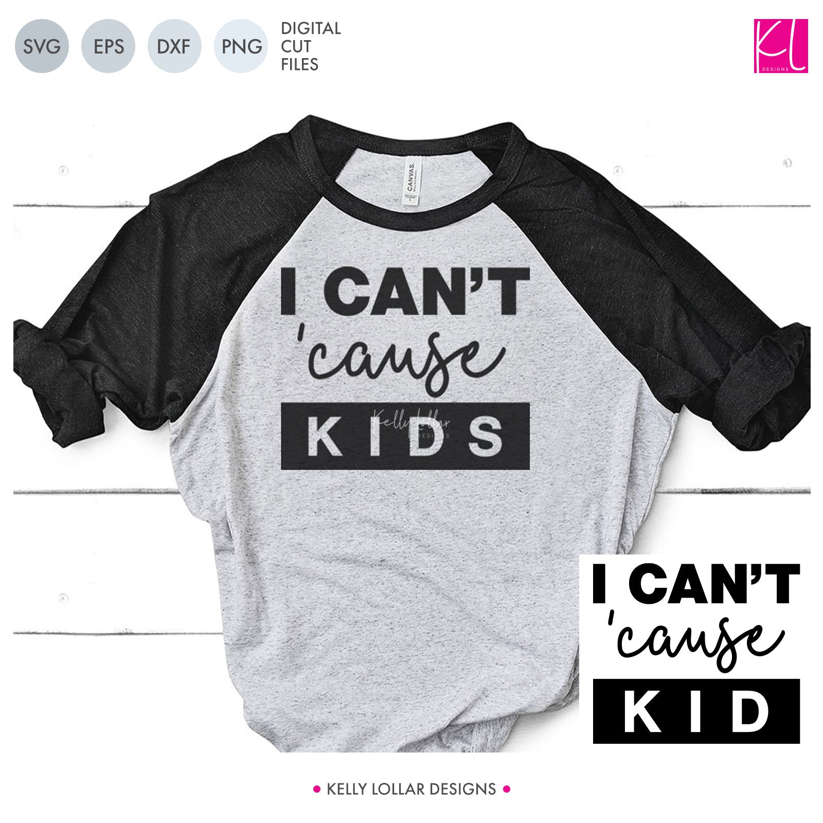 I Can't 'Cause Kids Funny Quote | SVG DXF EPS PNG Cut Files | Free for Commercial Use