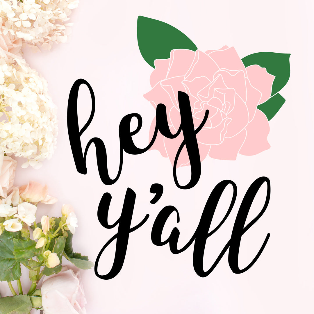 Freebie Friday SVG - Hey Y'all with Gardenia flower