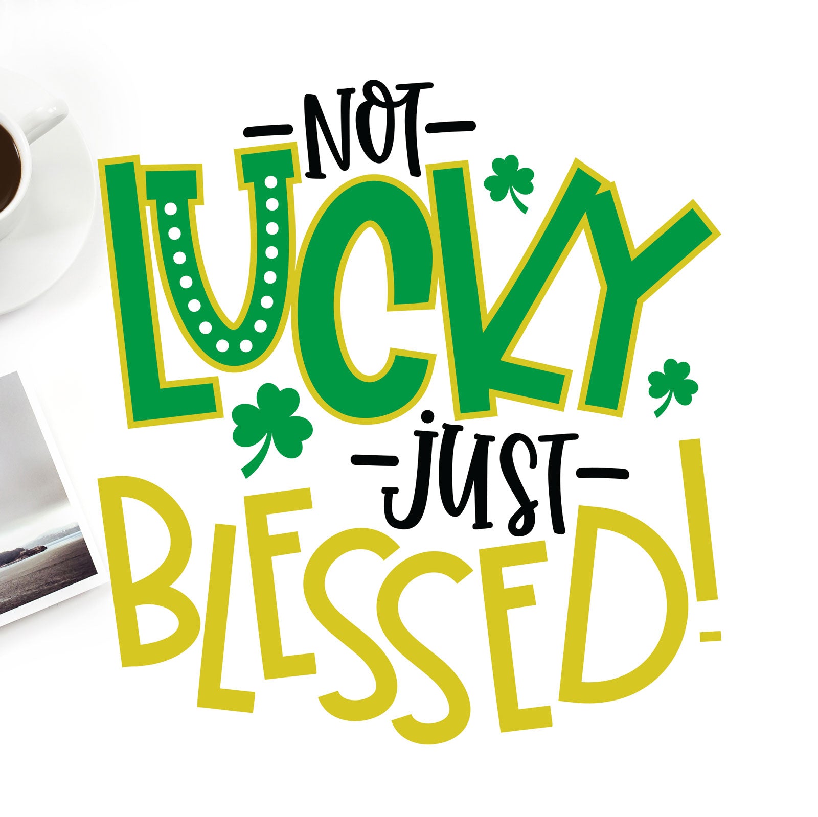 Freebie Friday | Not Lucky, Just Blessed St. Patrick's Day Cutting Files | SVG DXF EPS PNG | Free for Personal Use