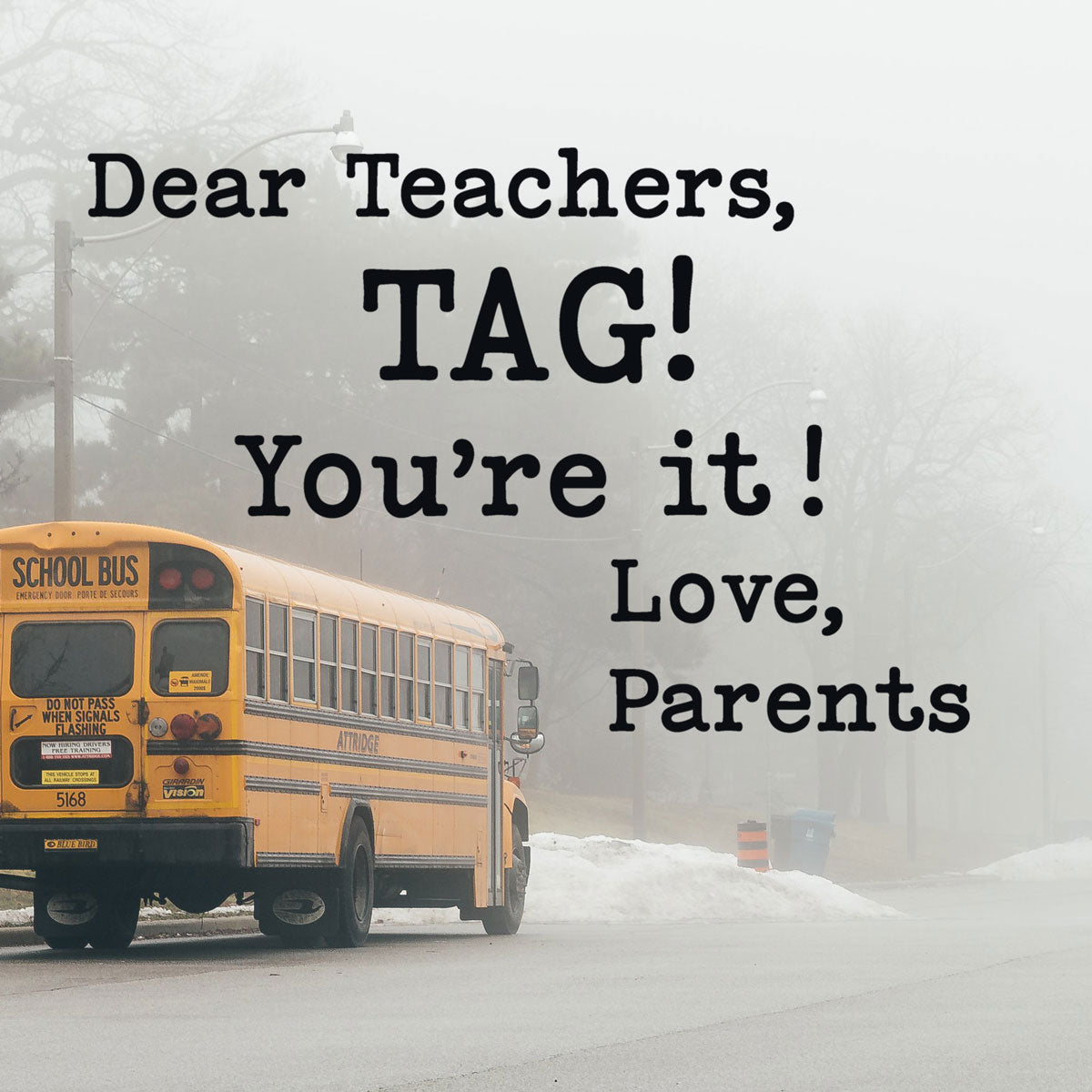Dear Teachers, Tag! You're it! Love, Parents svg cut file | Free for Personal Use
