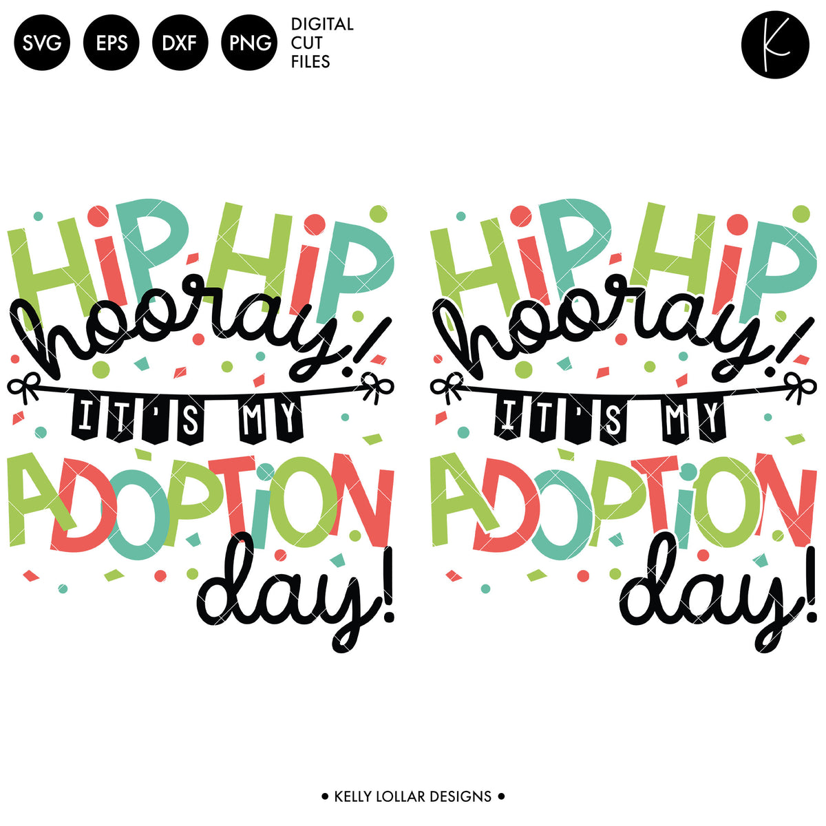 Hip Hip Hooray! It&#39;s Our Adoption Day | SVG DXF EPS PNG Cut Files