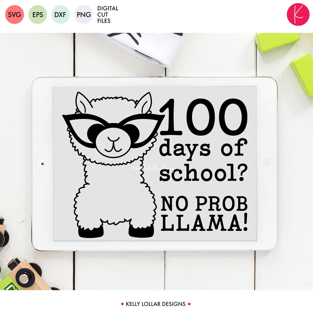 100 Days of School? No Prob Llama! | SVG DXF EPS PNG Cut Files