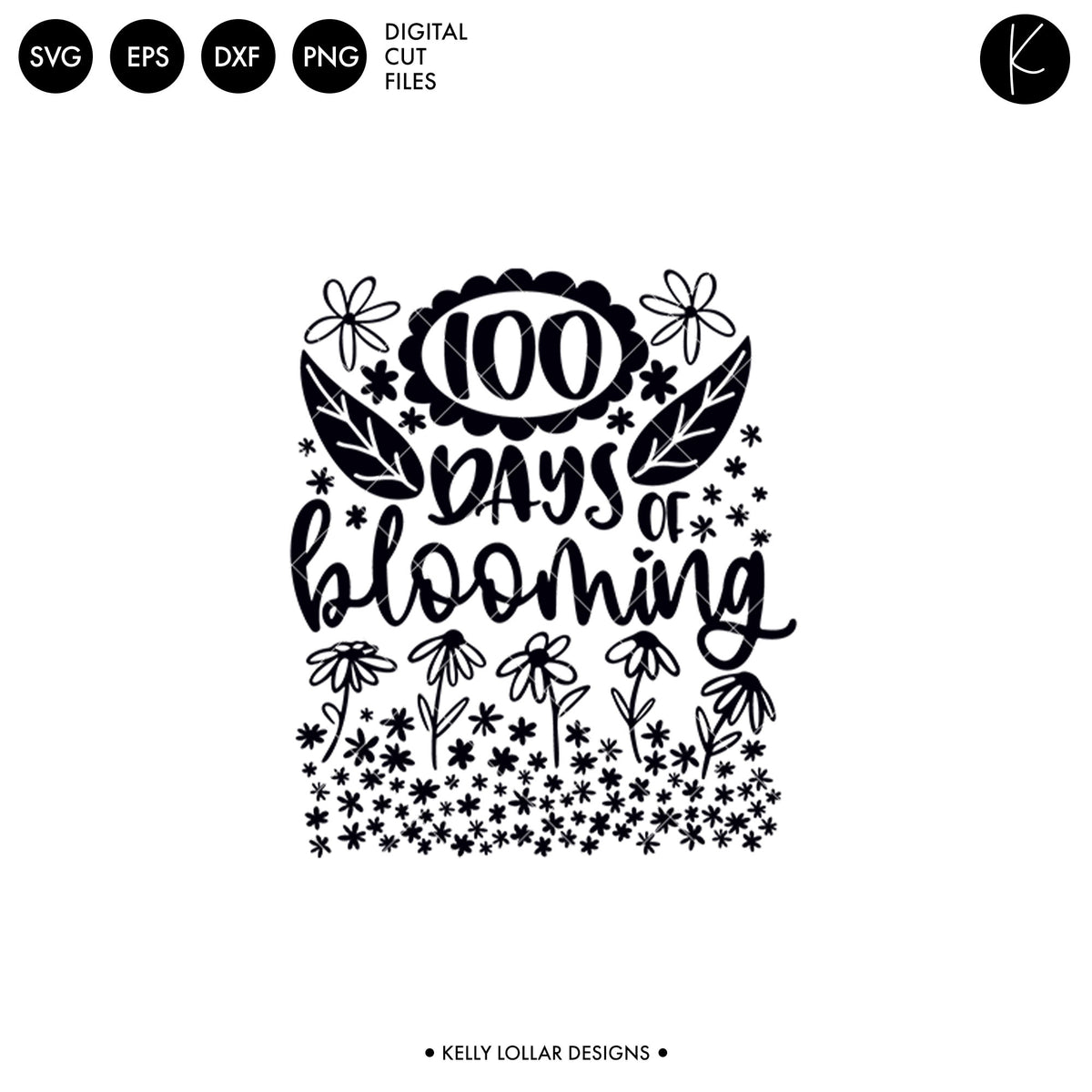100 Days of Blooming | SVG DXF EPS PNG Cut Files
