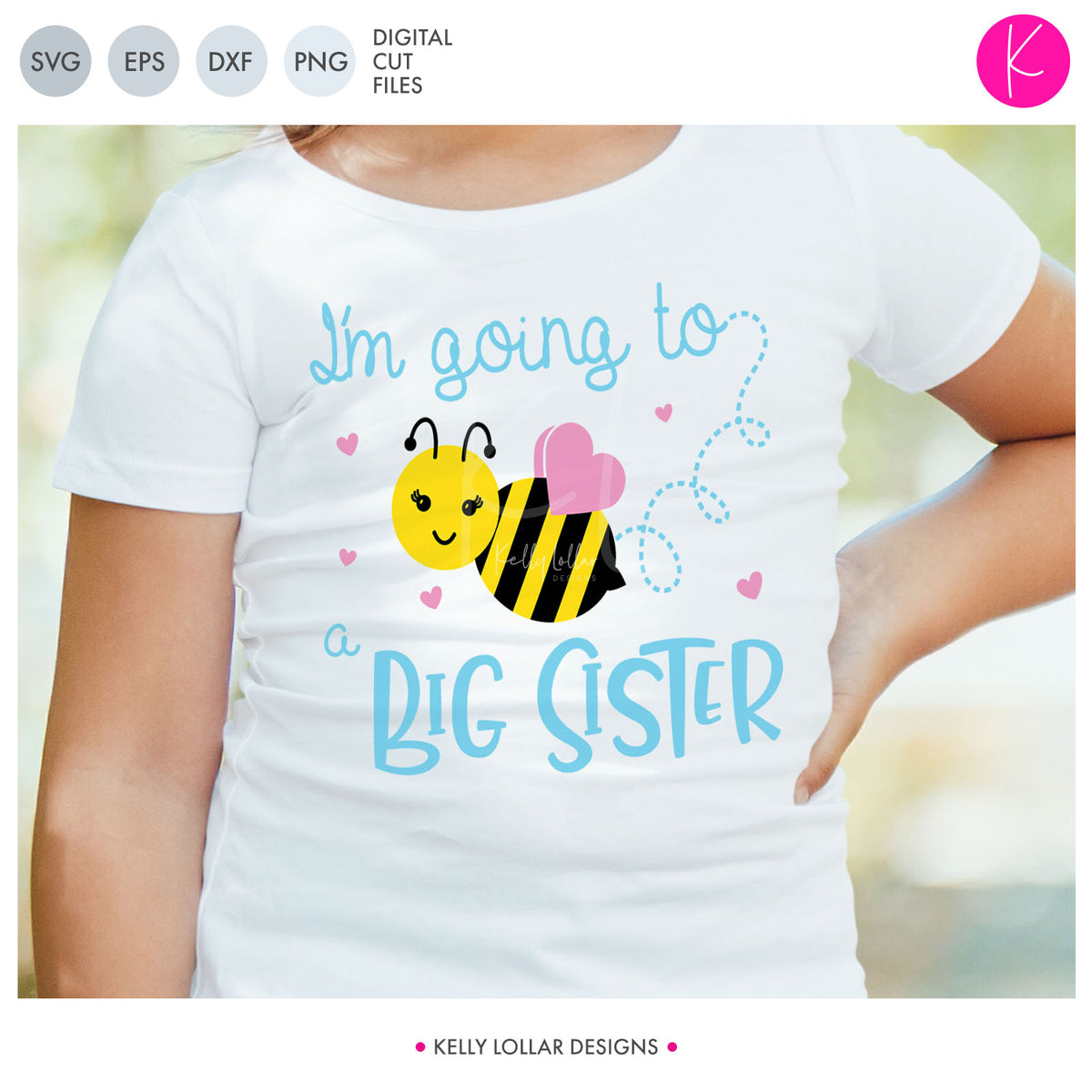 I&#39;m Going to Bee a Big Sister | SVG DXF EPS PNG Cut Files