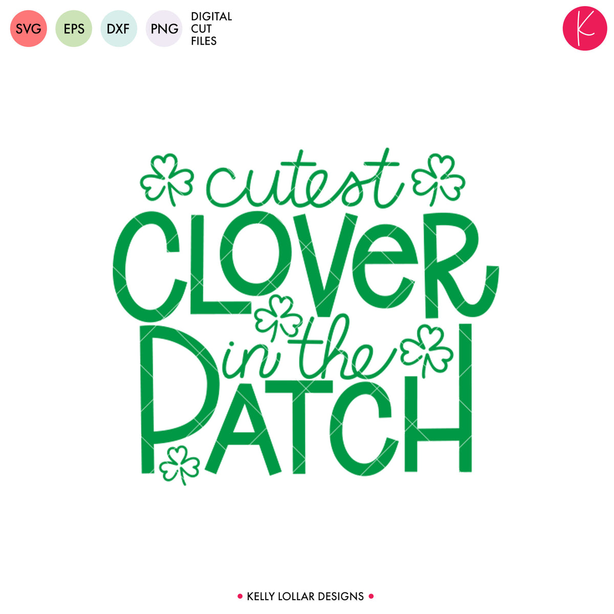 Cutest Clover in the Patch | SVG DXF EPS PNG Cut File