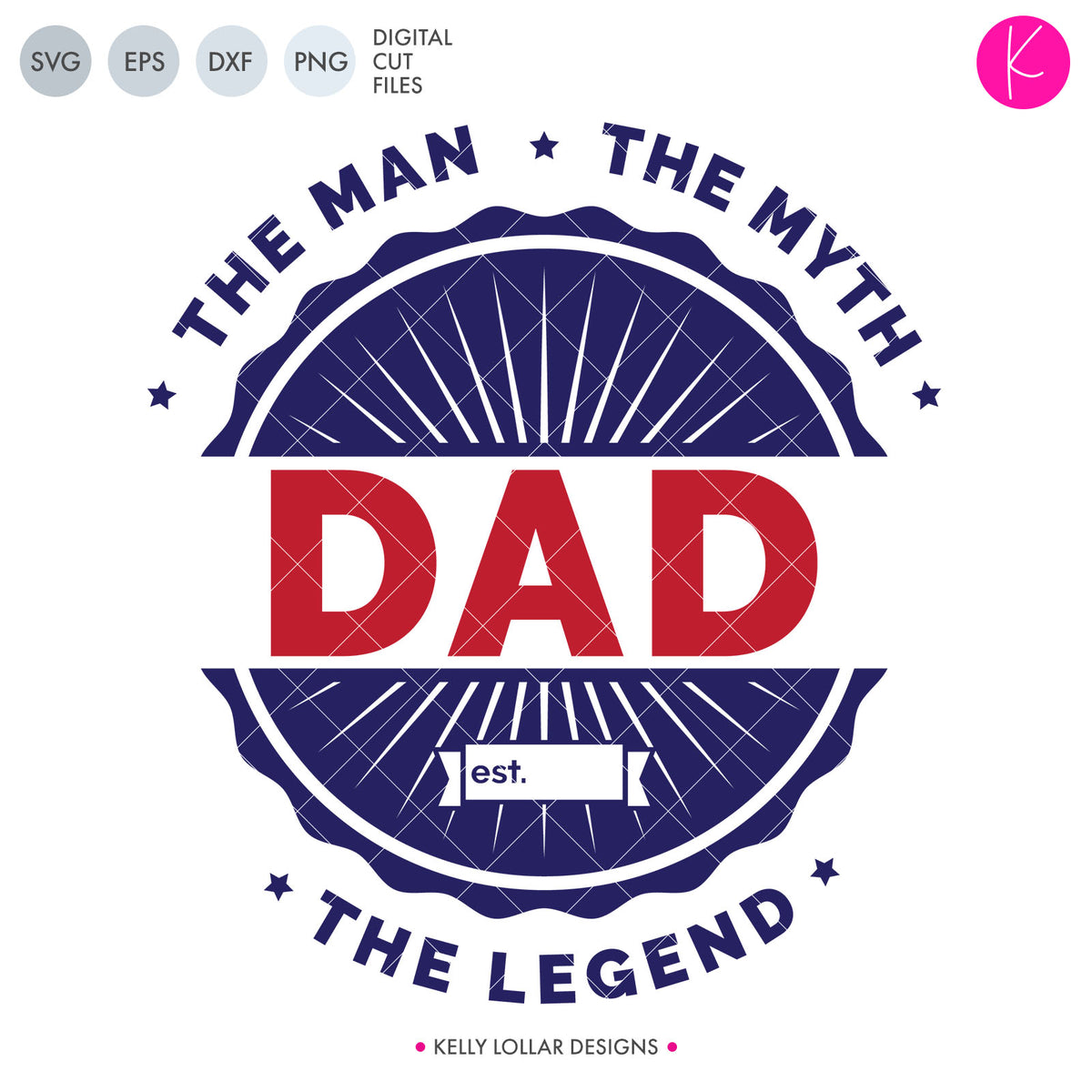The Man The Myth The Legend Dad | SVG DXF EPS PNG Cut Files