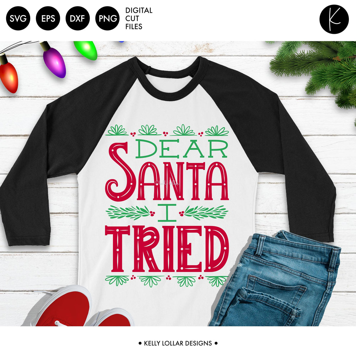 Dear Santa I Tried | SVG DXF EPS PNG Cut Files