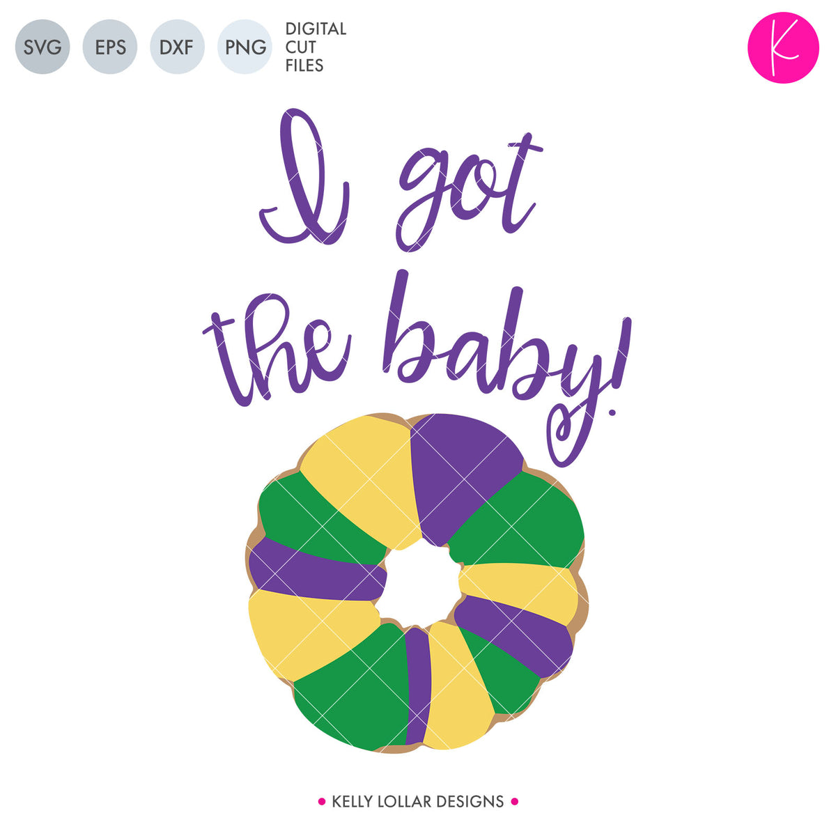 I Got the Baby! | SVG DXF EPS PNG Cut Files