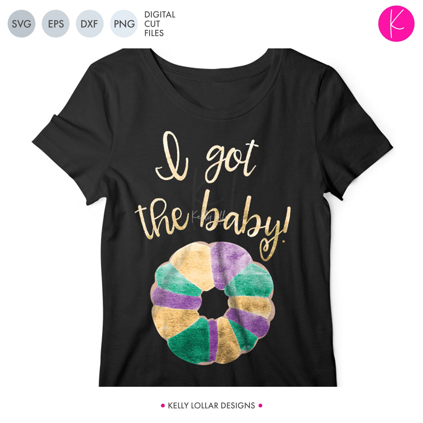 I Got the Baby! | SVG DXF EPS PNG Cut Files