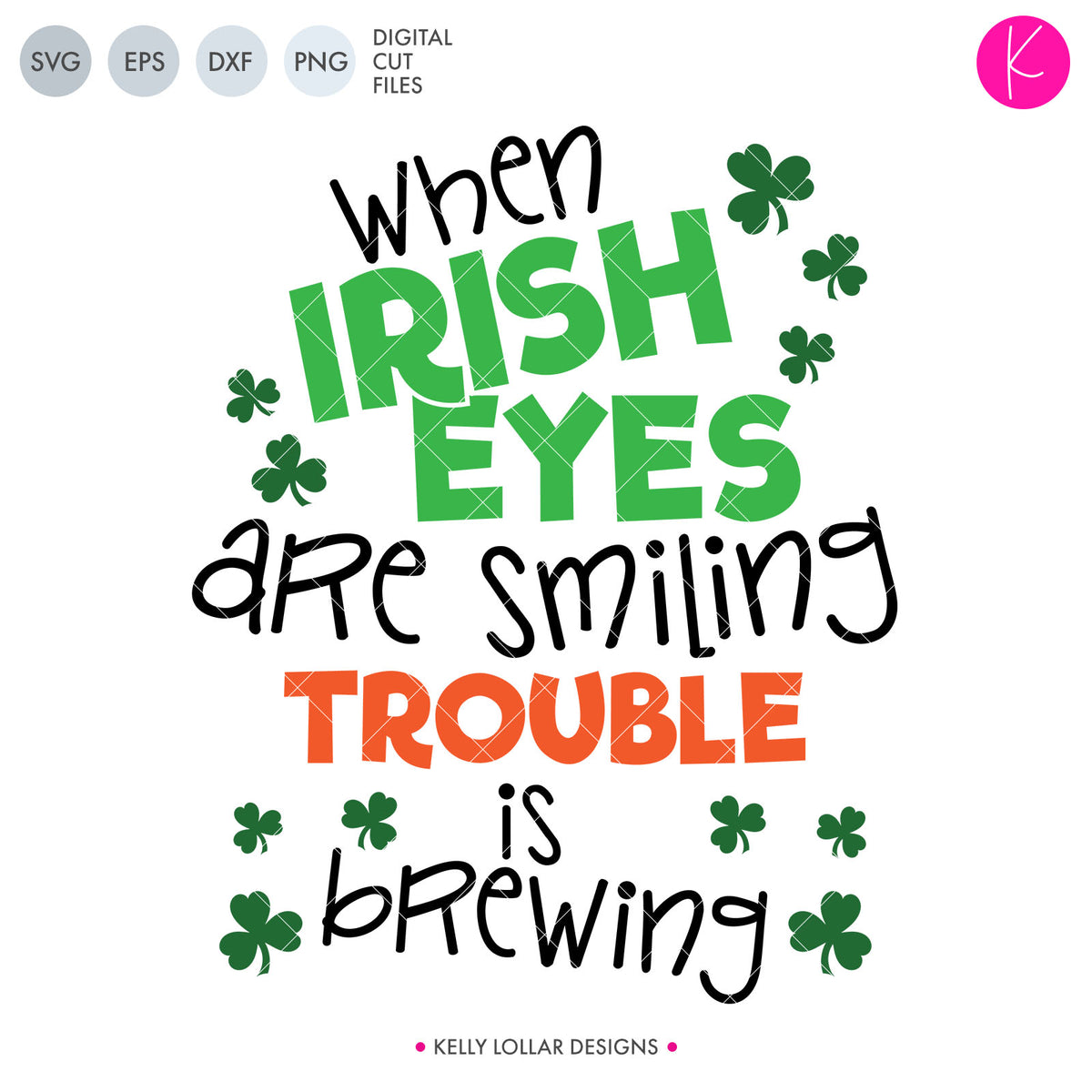 When Irish Eyes Are Smiling | SVG DXF EPS PNG Cut Files