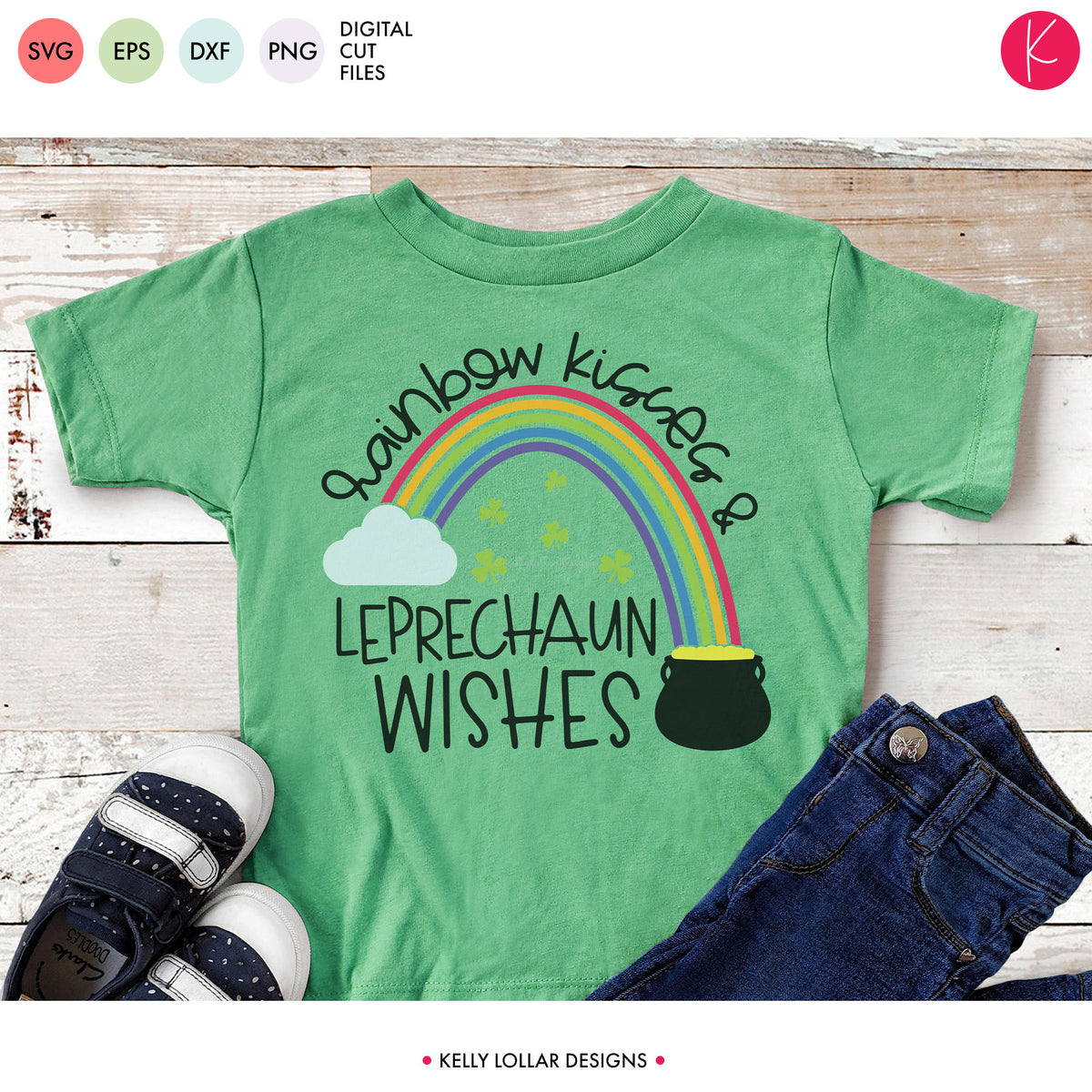 Rainbow Kisses and Leprechaun Wishes | SVG DXF EPS PNG Cut Files