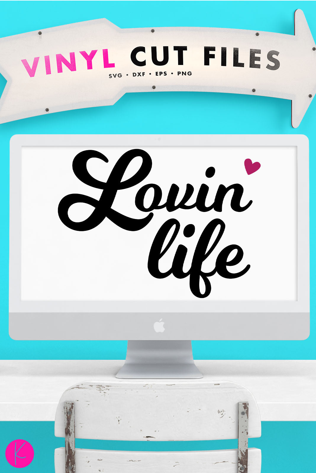 Lovin&#39; Life | SVG DXF EPS PNG Cut Files