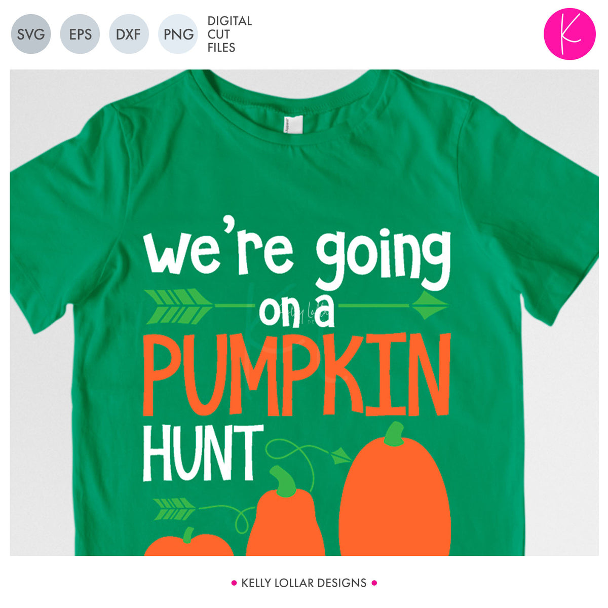 We&#39;re Going on a Pumpkin Hunt | SVG DXF EPS PNG Cut Files