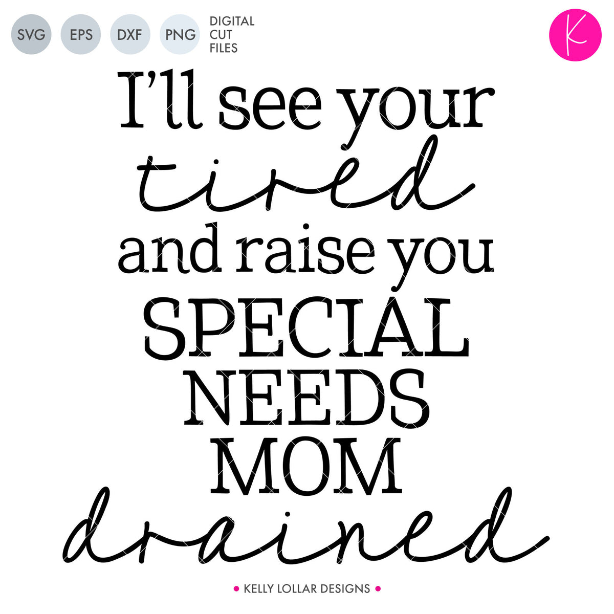 Special Needs Mom Tired | SVG DXF EPS PNG Cut Files