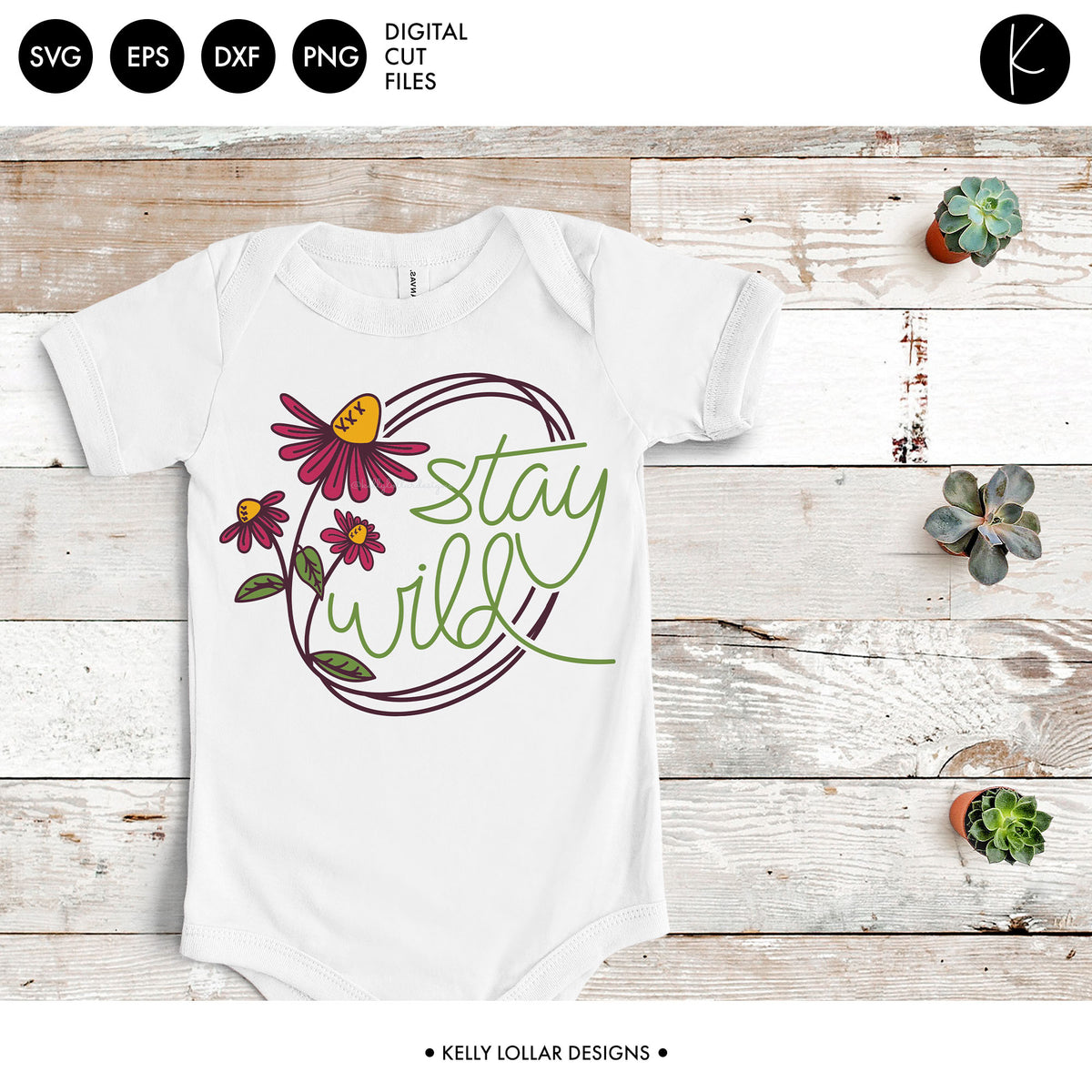 Stay Wild Flower | SVG DXF EPS PNG Cut Files