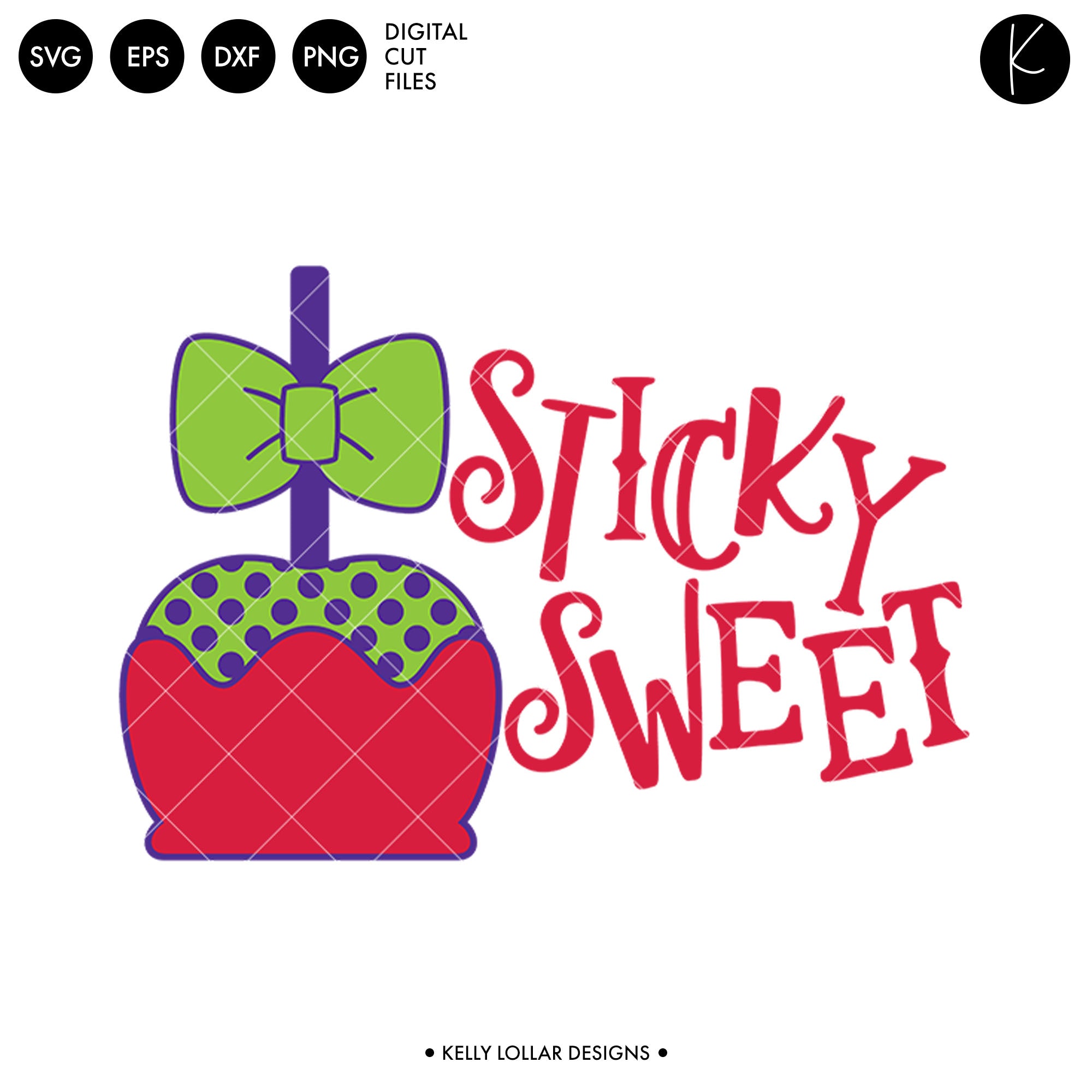 Sweet Sticky Vector Sticky Sweet Quote | SVG DXF EPS PNG Cut Files - Kelly Lollar Designs