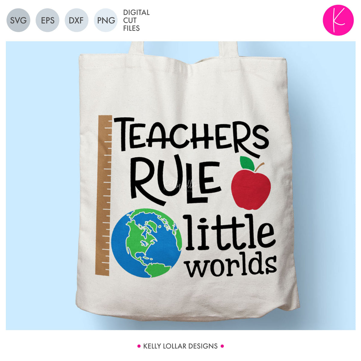 Teachers Rule Little Worlds | SVG DXF EPS PNG Cut Files