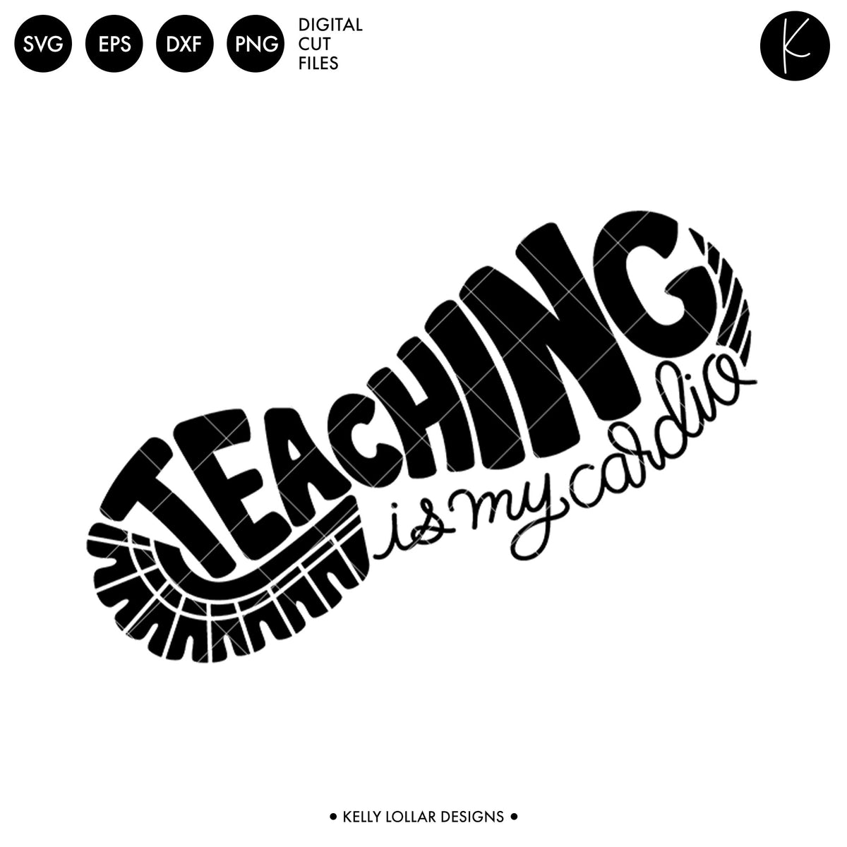Teaching Is My Cardio | SVG DXF EPS PNG Cut Files