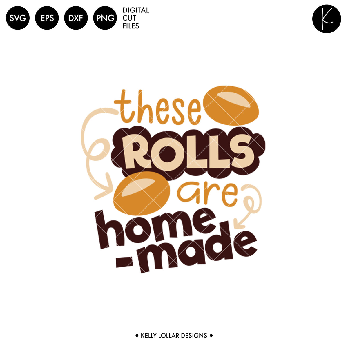 These Rolls Are Homemade | SVG DXF EPS PNG Cut Files
