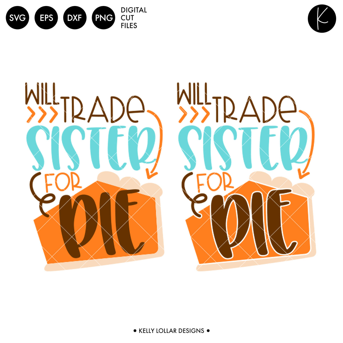 Will Trade Brother or Sister for Pie | SVG DXF EPS PNG Cut Files